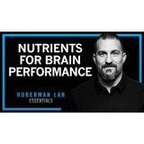 Food & Supplements for Brain Health & Cognitive Performance _ Huberman Lab Essentials