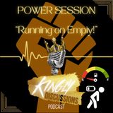 Power Session || Running on Empty