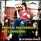 PRIMA IL POLTERGEIST E POI L'OMICIDIO - Christina Boyer (Lo Strano Canale Podcast)