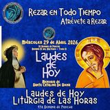 Laudes del día de hoy, Miércoles 29 de Abril 2026 ✟ Liturgia de las Horas ✟ Memoria de Santa Catalina de Siena