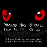 Mankind Has Strayed From The Path Of Light: Lilz & Heather Review The 2019 Cats Movie Musical