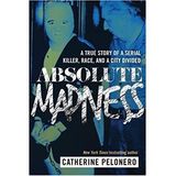 ABSOLUTE MADNESS-Catherine Pelonero