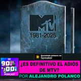 ¿Es definitivo el cierre del canal  MTV?