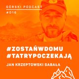 #016 8a.pl - Jan Krzeptowski Sabała o Tatrach w czasie epidemii.