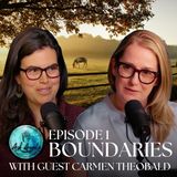 Boundaries with guest Carmen Theobald