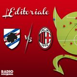 L'Editoriale di Sampdoria - Milan 0 - 1 |  Maignan assistman, Diaz bomber e Tonali top (con Simone Cristao)