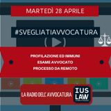PROFILAZIONE ED IMMUNI – ESAME AVVOCATO – PROCESSO DA REMOTO – #SVEGLIATIAVVOCATURA