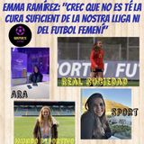 Emma Ramírez: "Crec que no es té la cura suficient de la nostra lliga ni del futbol femení"