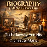 Tschaikovsky And His Orchestral Music - Louis Biancolli