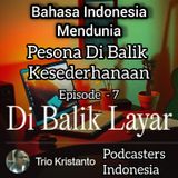 Di Balik Layar eps.7 || Bahasa Indonesia Pesona Di Balik Kesederhanaan.