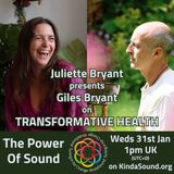 The Power of Sound | Giles Bryant on Transformative Health with Juliette Bryant