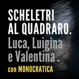 SCHELETRI AL QUADRARO. Luca, Luigina e Valentina.