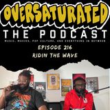Episode 216 -Ridin' The Wave