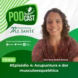 #Episódio 4: Acupuntura e dor musculoesquelética