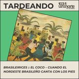 Brasileirices :: El coco. Cuando el Nordeste brasileño canta con los pies