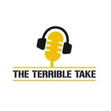 The Terrible Take - Episode 638