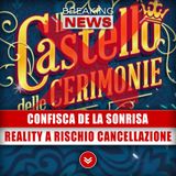 Confisca de La Sonrisa: Il Reality È A Rischio Cancellazione?