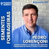#194 MAP TECNOLOGIAS E MERCADO DE SEMENTES FORRAGEIRAS NO BRASIL COM PEDRO LORENÇONI
