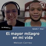 E7 T1: Conocí al Dios de lo ordinario y lo extraordinario  - Melson Correa