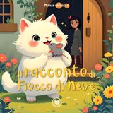 Il Racconto di Fiocco di Neve | Mille e un Gatto | Fiabe per bambini | Favole dal mondo raccontate