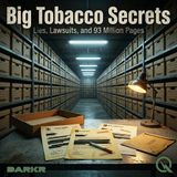 Big Tobacco Secrets - Uncover the smoke and mirrors with Ava Grey