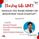 161 Should You Raise Money or Bootstrap Your Startup