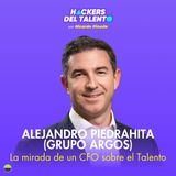 419. La mirada de un CFO sobre el Talento - Alejandro Piedrahita (Grupo Argos)