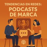 Tendencias en redes: podcasts de marcas