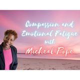 S10:E5 - COMPASSION AND EMOTIONAL FATIGUE || MICHEAL POPE