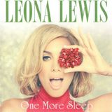 Speciale Natale: ci occupiamo della cantautrice britannica Leona Lewis che, nel 2013, ha pubblicato il brano natalizio "One more sleep".