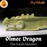 Olmec Dragon : The Earth Monster