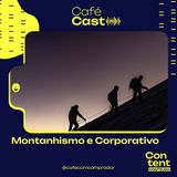 Montanhismo e Corporativo: A Jornada que Conecta Desafios Extremos e Alto Desempenho nos Negócios