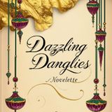 Dazzling Danglies (Novelette Audiobook).mp3