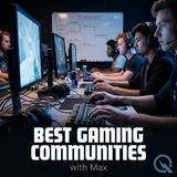 Best Gaming Communities - Safe Spaces, Open Doors, and Communities Rewriting Who Gaming Is For