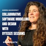 Collaborative Software Modelling and Design with Bytesize Sessions - Andrea Magnorsky