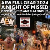 AEW Full Gear 2024: A Night of Missed Opportunities and Flat Finishes (ep.890)