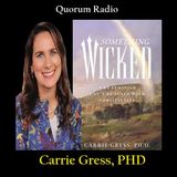 QUORUM RADIO: Dark Occultic 19th Century Origins of Feminism with Author Carrie Gress