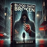 Blood Oath Broken