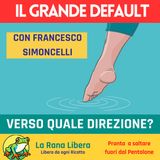 Il Grande Default con Francesco Simoncelli