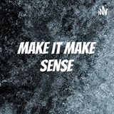 Make It Make Sense