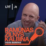 Ramūnas Zilnys kalbina Vidą Bareikį: nenoriu gyvenime užstrigti prie „kažkada darysiu“