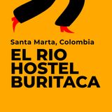 Rio Hostel. Santa Marta, Colombia.