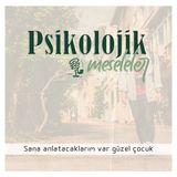 Sana anlatacaklarım var güzel çocuk | 114