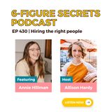 EP 430 | Hiring the right people featuring Annie Hillman