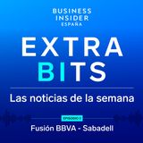ExtraBIts: OPA hostil de BBVA contra Sabadell