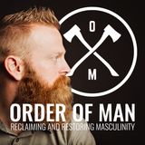 Episode # 3 - Ryan Michler - Founder of Order of Man