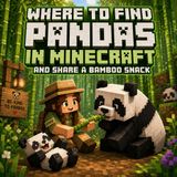 Where to find pandas in Minecraft Story