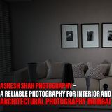 Choose Ashesh Shah Photography for a commendable Interior and Architectural Photography Mumbai