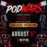Podwars Round 2