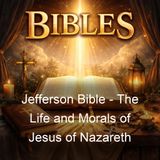 Jefferson Bible - The Life and Morals of Jesus of Nazareth - Thomas Jefferson